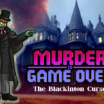 Murder Is Game Over: The Blackinton Curse – A Thrilling Whodunit Adventure