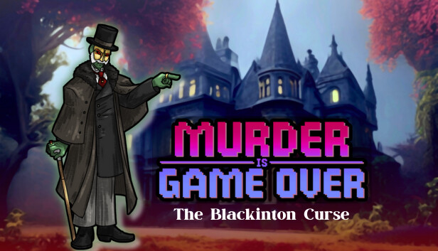 Murder Is Game Over: The Blackinton Curse – A Thrilling Whodunit Adventure