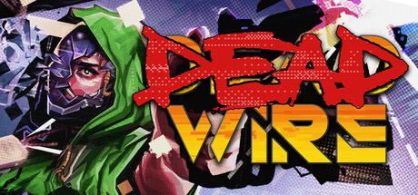 Hack to the Future: DeadWire Demo Lights Up Steam Next Fest
