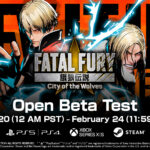 FATAL FURY: City of the Wolves Unveils Season Pass 1 DLC Characters and Open Beta Roster