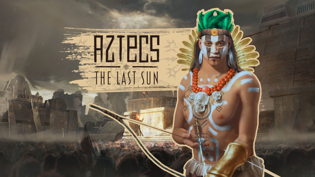 Forge an Empire in Aztecs: The Last Sun