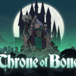 Necromantic Conquest Commences: “Throne of Bone” Declares April 22nd as 1.0 Release Date
