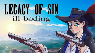Legacy of Sin: Ill-Boding