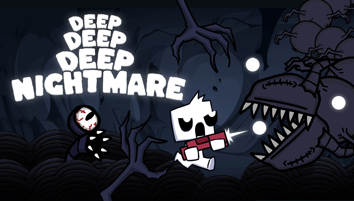 Deep Deep Deep Nightmare