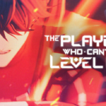 The Player Who Can’t Level Up