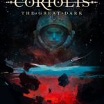 Coriolis: The Great Dark
